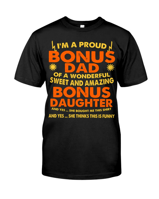 Bonus Dad Shirts For Father's Day I'm A Proud Bonus Dad Of A Wonderful Sweet And Amazing