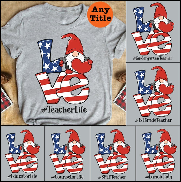 Personalized T-Shirt For Teacher Love Hashtag Teacherlife Shirt US Flag Shirt For Independence Day