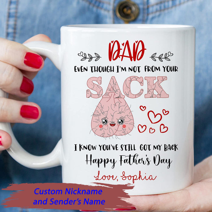 Personalized Dad Mug for Fathers Day Even Though I'm Not from Your Sack Mugs Funny Gifts for Dad