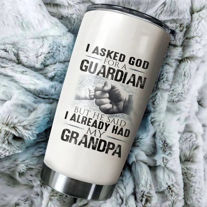 Personalized Tumbler For Grandpa From Grandkids Fist Bump I Asked God For A Guardian Custom Name Travel Cup Xmas Gifts