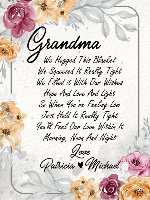 Personalized Blanket For Grandma We Hugged This Blanket We Squeeze It Really Tight Flower Printed Custom Grandkids Name