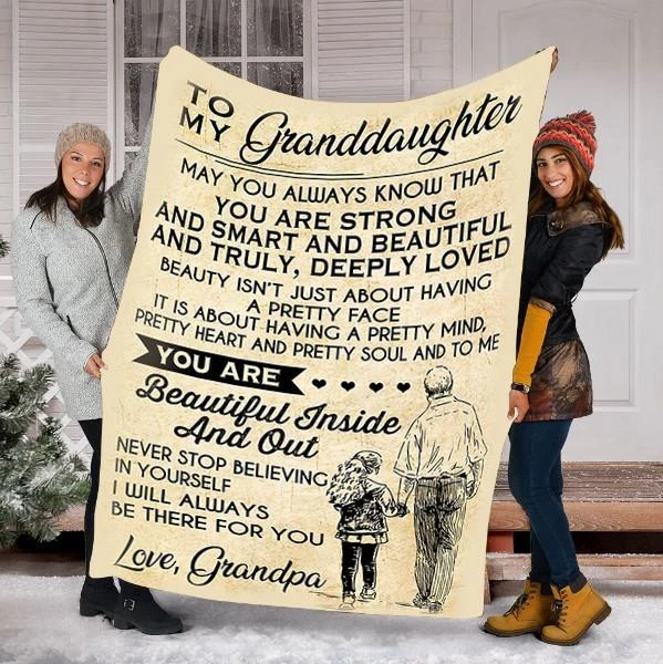 Personalized To My Granddaughter Fleece Blanket From Grandpa You Are Beautiful Inside And Out