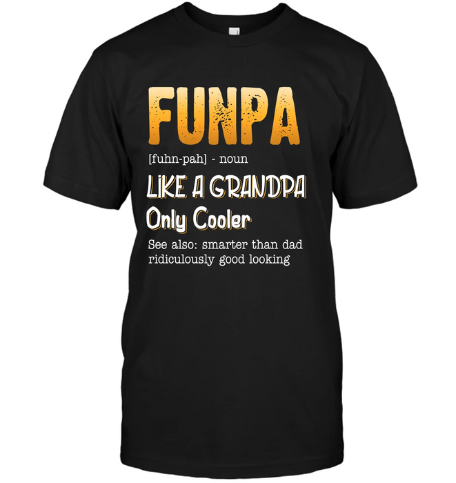 Personalized Shirt For Grandpa Funpa Definition Like A Grandpa Only Cooler