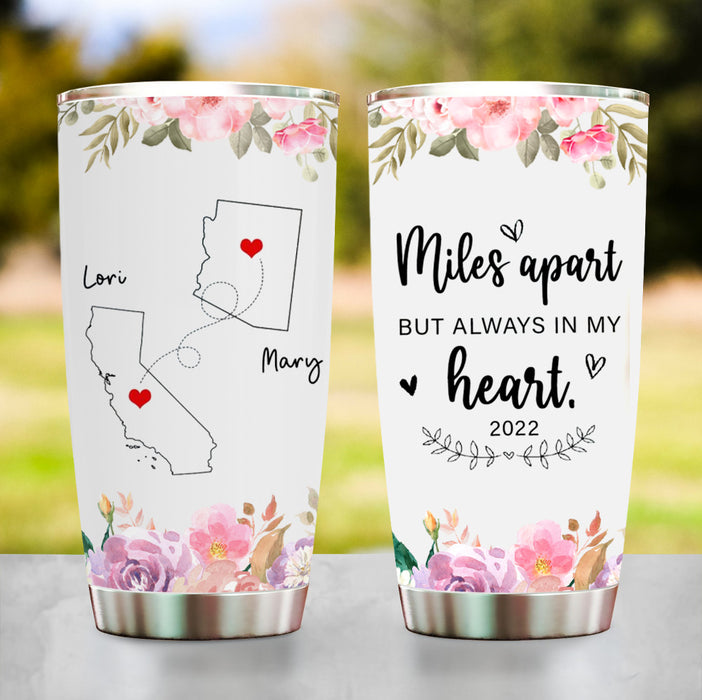 Personalized Tumbler For Bestie Long Distance Gifts Miles Apart But Always In My Heart Flower Custom Name Travel Cup
