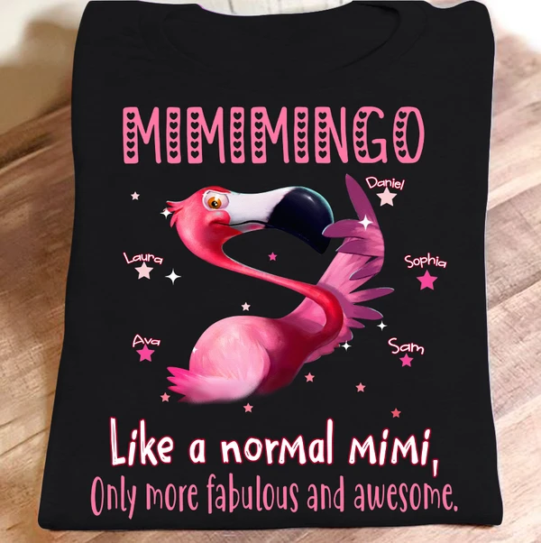 Personalized T-Shirt For Grandma Mimimingo Like A Normal Mimi Only More Fabulous Pink Flamingo Custom Grandkids Name