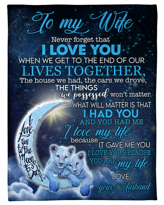 Personalized To My Wife Blanket From Husband Never Forget That I Love You Romantic Lion Couple & Crescent Moon Printed