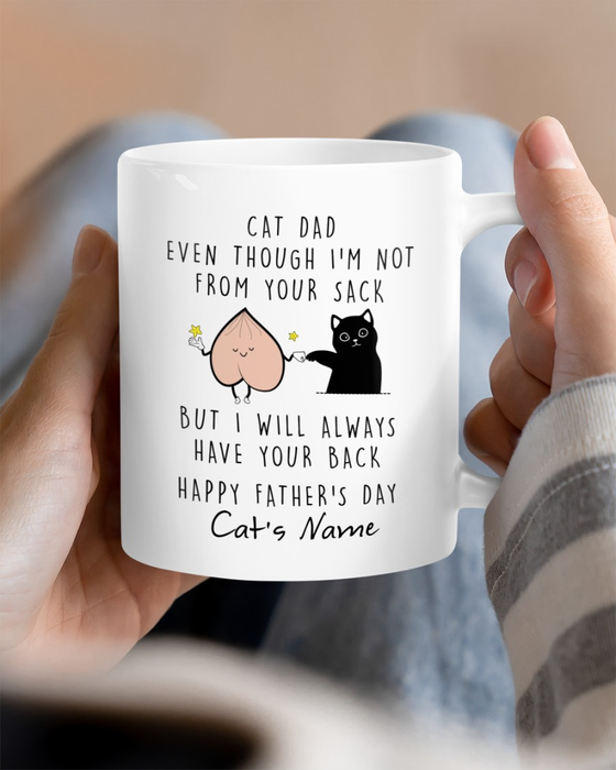 Personalized Ceramic Coffee Mug For Cat Dad Even Not From Your Sack Funny Sack & Cat Custom Name 11 15oz Cup