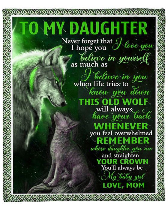 Personalized To My Daughter Blanket From Mom I Believe Old And Baby Wolf Printed Galaxy Background Custom Name