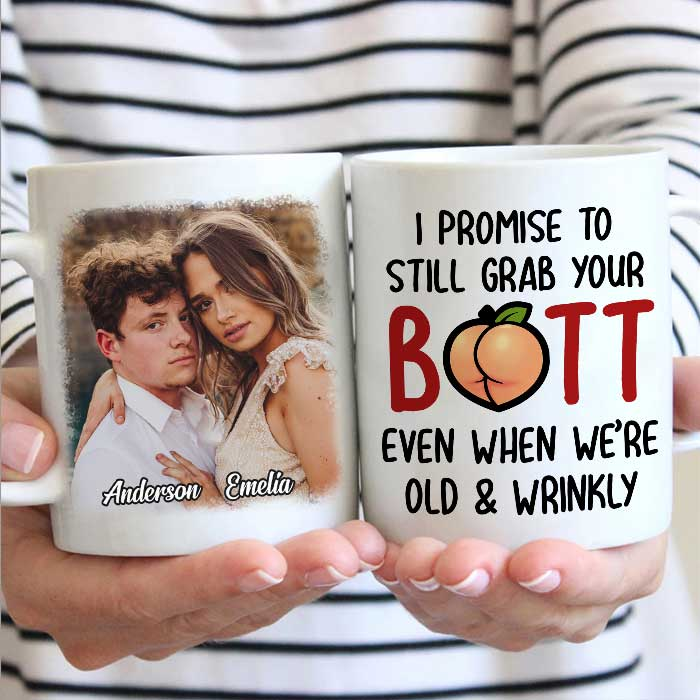 Personalized Coffee Mug Gifts For Couples I Promise To Still Grab Your Butt Custom Name Photo White Cup For Anniversary
