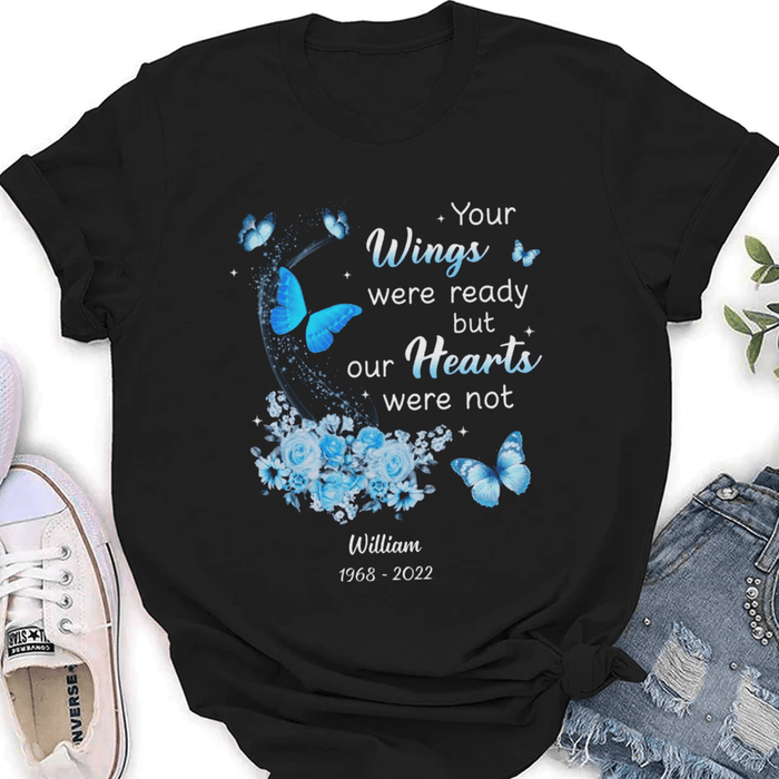 Personalized Memorial T-Shirt For Loss Of Loved Ones Your Wings Were Ready Butterflies Custom Name Condolence Gifts