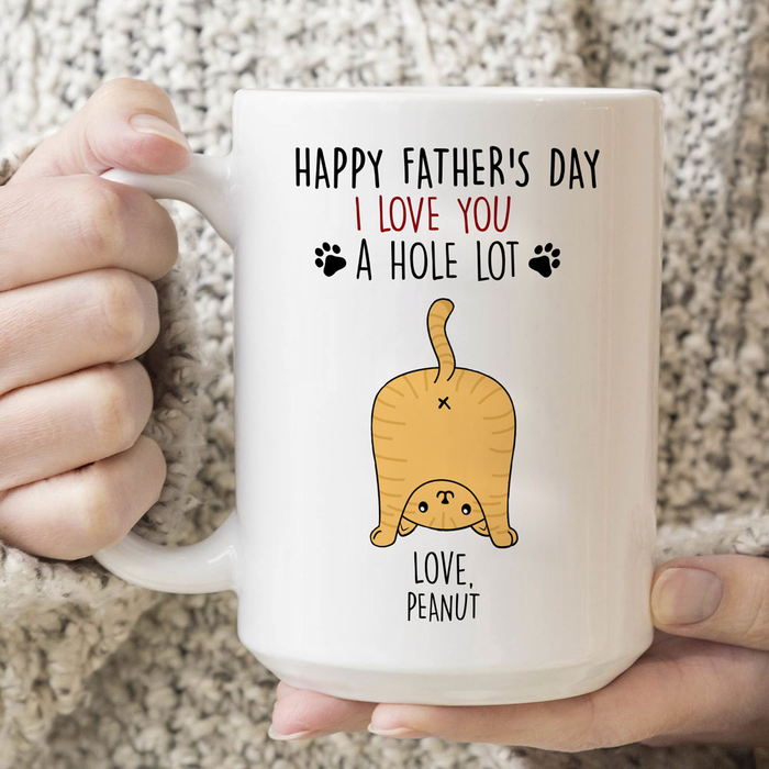 Personalized Ceramic Coffee Mug For Cat Dad I Love You A Hole Lot Cute Cat Design Custom Cat's Name 11 15oz Cup