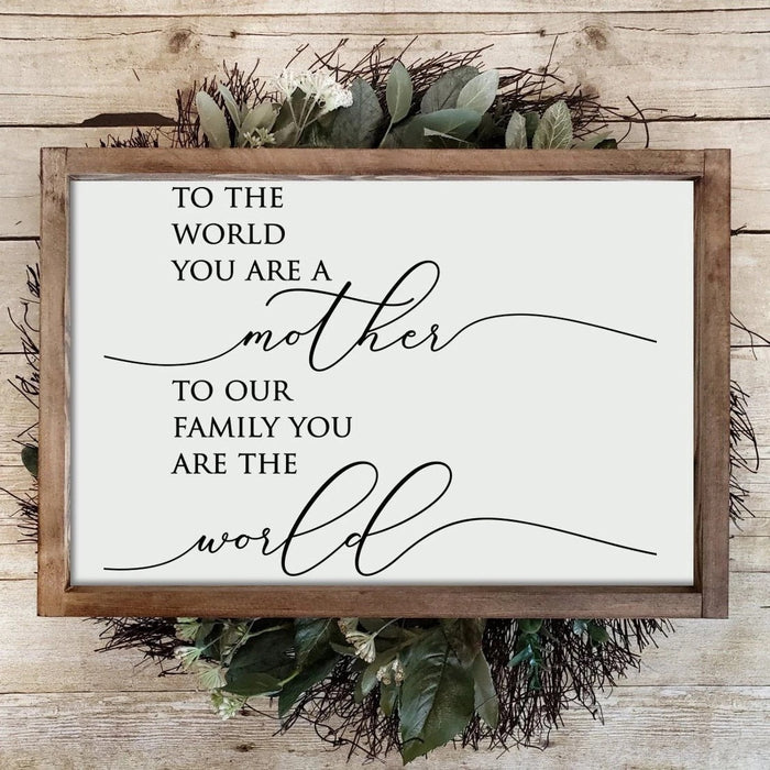 Poster Gift For Mom To Our Family You Are The World Horizontal Frame Poster No Frame