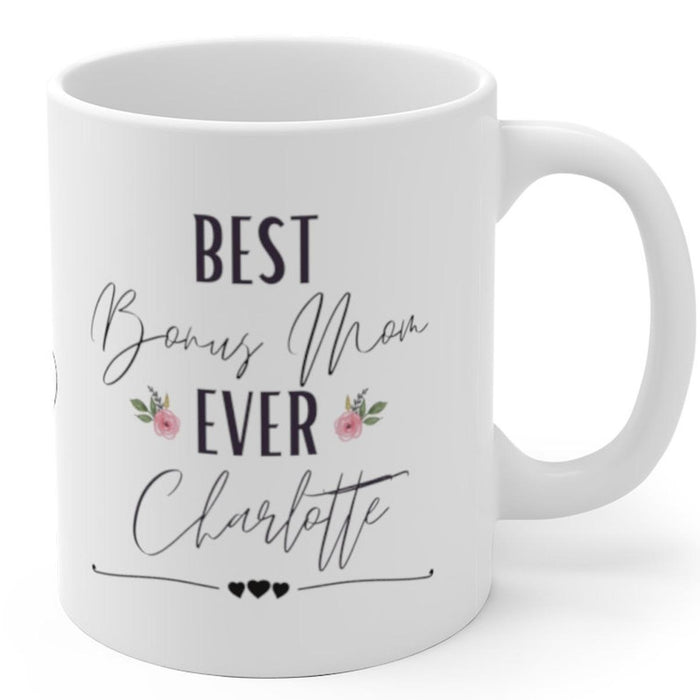 Personalized Coffee Mug To Bonus Mom Gifts Stepmom From Stepchild Print Funny Quotes Best Bonus Mom Ever Bonus Mom Mug Gifts Bonus Mug Customized Mug Gifts For Mothers Day 11Oz 15Oz Ceramic Coffee Mug