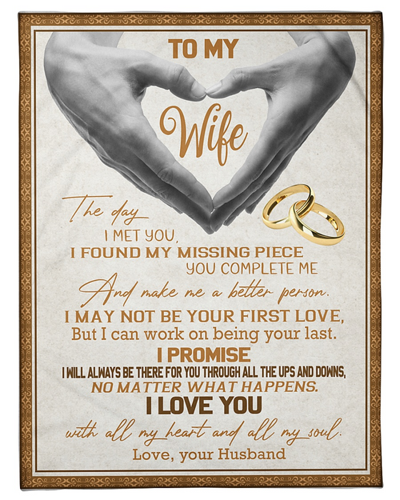 Personalized To My Wife Blanket From Husband The Day I Met You I Have Found My Missing Piece Heart Shaped By Hand