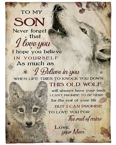 Personalized To My Son Blanket From Mom Never Forget That I Love You Old Wolf And Baby Wolf Printed