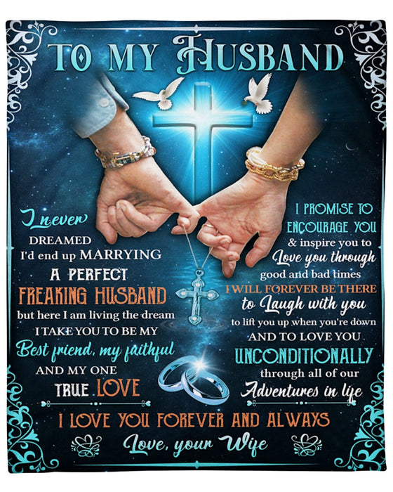 Personalized Blanket To My Husband From Wife One True Love Hand In Hand With Dove & Christ Cross Print Custom Name