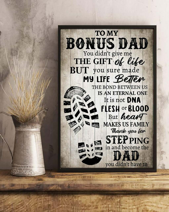 Canvas To My Bonus Dad It is not DNA Flesh And Blood But Heart Makes Us Family Thank You For Stepping