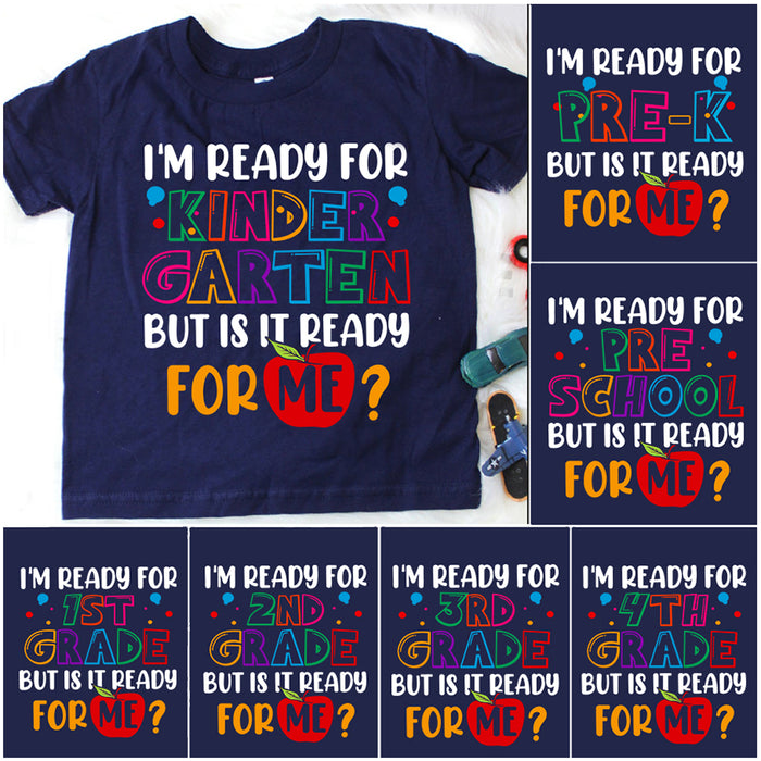 Personalized T-Shirt For Kids I'm Ready For Kindergarten But Is It Ready For Me Apple Printed Custom Grade Level