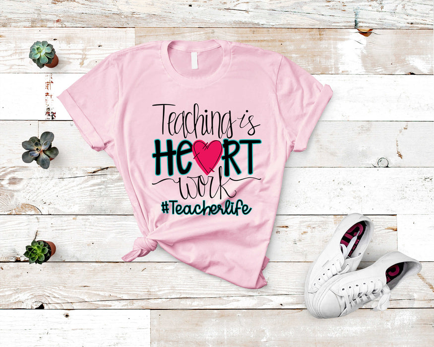 Classic T-Shirt For Teacher Teaching Is Heart Work Hashtag Teacher Life Pink Heart Printed Back To School Outfit