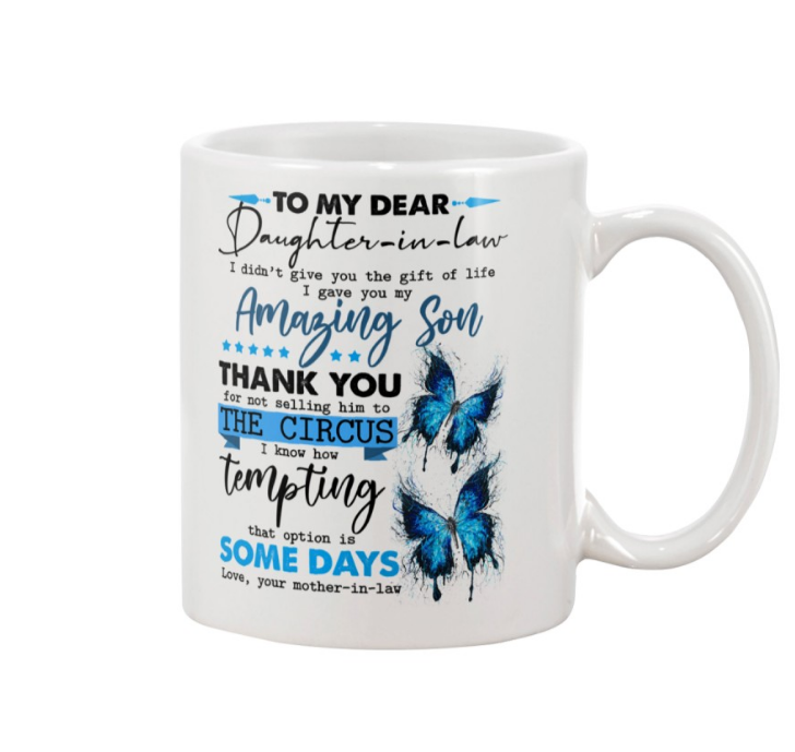 Personalized Coffee Mug For Daughter In Law Butterflies I Didn't Give You The Gifts Custom Name White Cup Birthday Gifts