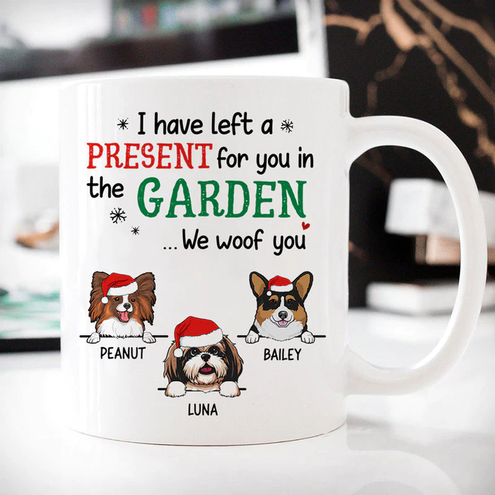 Personalized Coffee Mug Gifts For Dog Owners I Left A Presents For You In Garden Custom Name White Cup For Christmas
