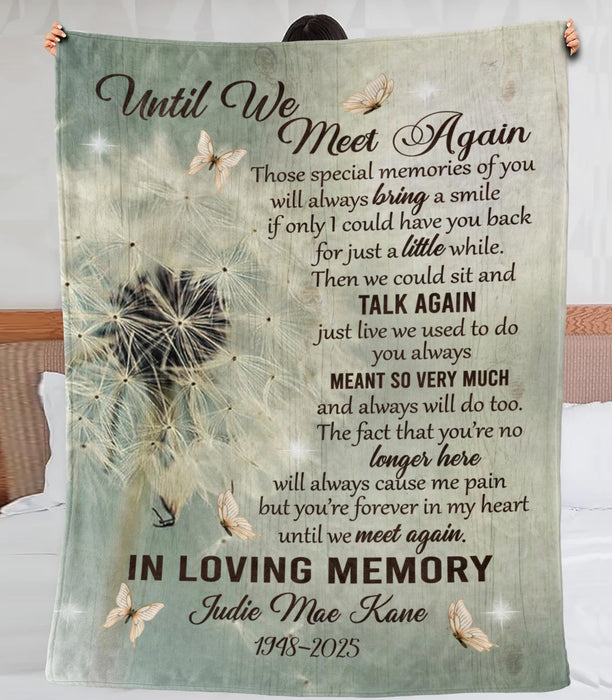 Personalized Memorial Blanket For Family In Heaven Until We Meet Again Dandelion & Butterfly Printed Custom Name & Year