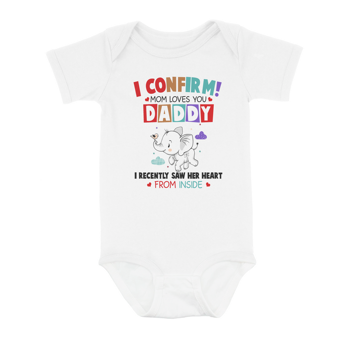 Happy Fathers Day Onesies I Confirm Mom Loves You Daddy Gifts Pregnancy Announcement