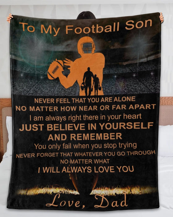 Personalized To My Football Son Blanket From Dad Never Feel That You Are Alone Male Player With Ball Printed