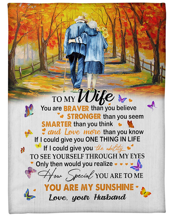 Personalized To My Wife Blanket From Husband You Are Braver Than You Believe Romantic Old Couple Printed