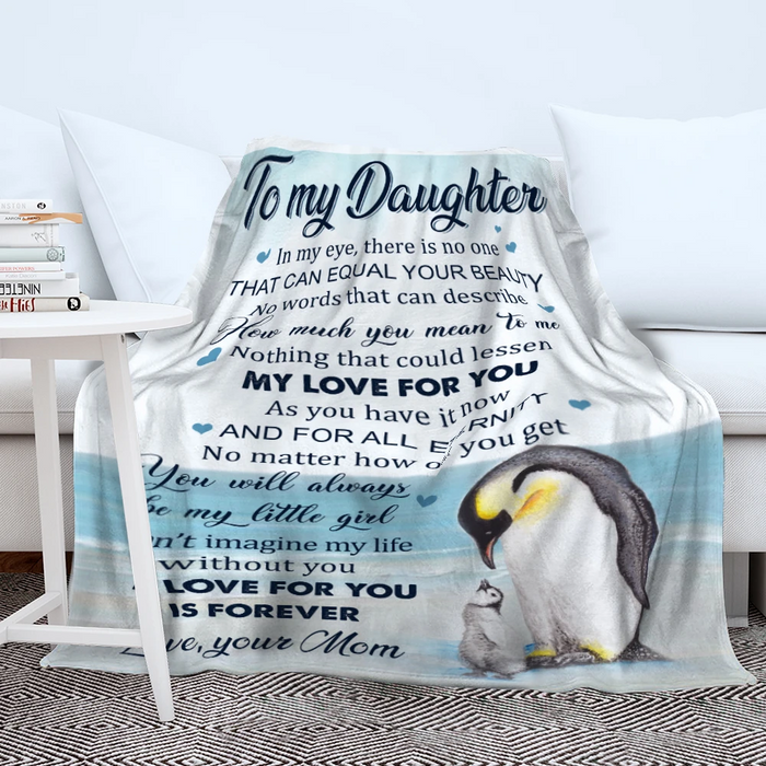 Personalized Fleece Blanket For Daughter From Mom In My Eye There Is No One That Equal  Your Beauty Cute Penguin Printed