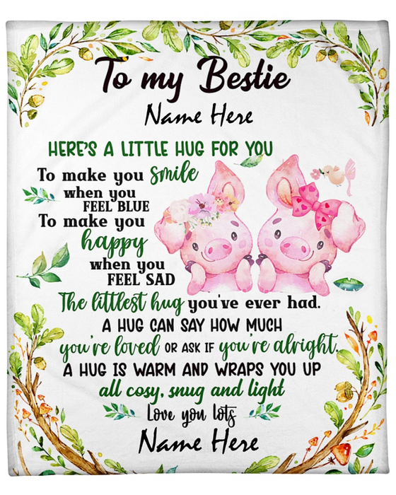 Personalized Fleece Blanket For Bestie Print Cute Pig Love Quote For Bestie Customized Blanket Gift For Birthday