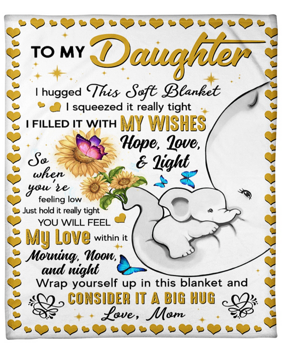 Personalized To My Daughter Blanket From Mom I Hugged This Soft Blanket Cute Elephant Sunflower & Butterfly Printed