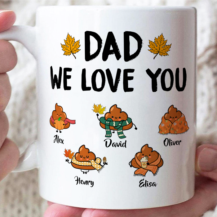 Personalized Ceramic Coffee Mug Dad We Love You Funny Leaf & Shits Design Custom Kids Name 11 15oz Autumn Cup