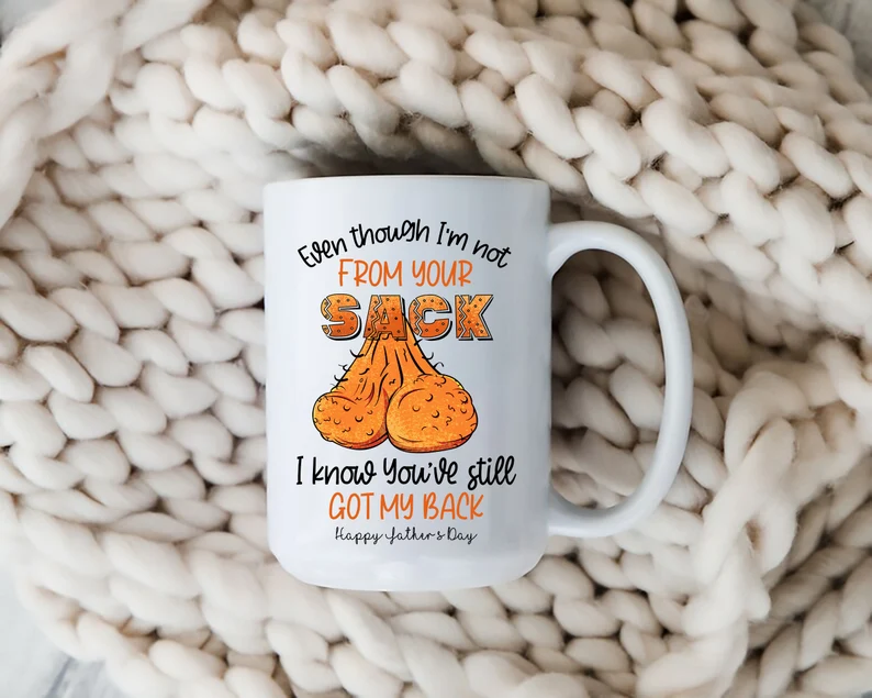 Novelty Black & White Mug For Bonus Dad Even Though I'm Not From Your Sack Funny Sack Design 11 15oz Coffee Cup