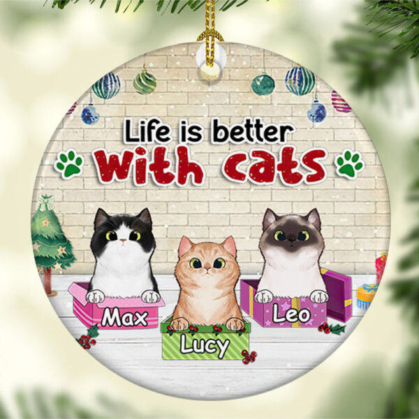 Personalized Ornament For Cat Owners Wall Life Is Better With Funny Pets Custom Name Tree Hanging Gifts For Christmas