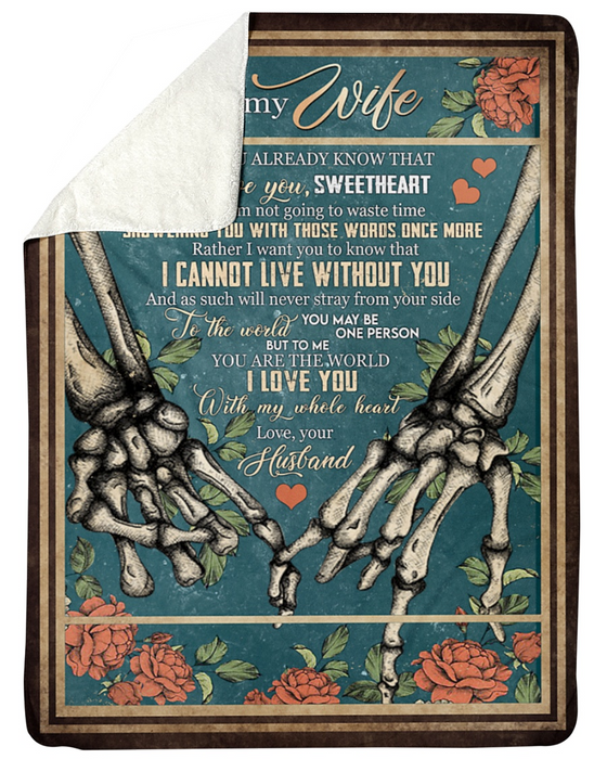 Personalized To My Wife Blanket From Husband You Already Know That I Love You Romantic Skeleton Hand Printed