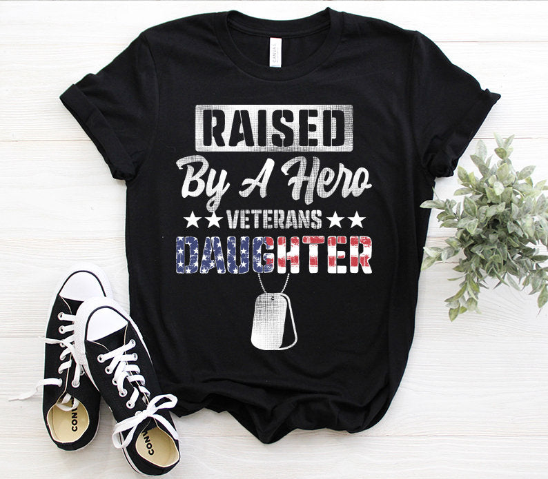 Classic T-Shirt For Veterans Daughter Raised By A Hero American Flag Printed With Dog Tag Red White Blue Patriotic Shirt