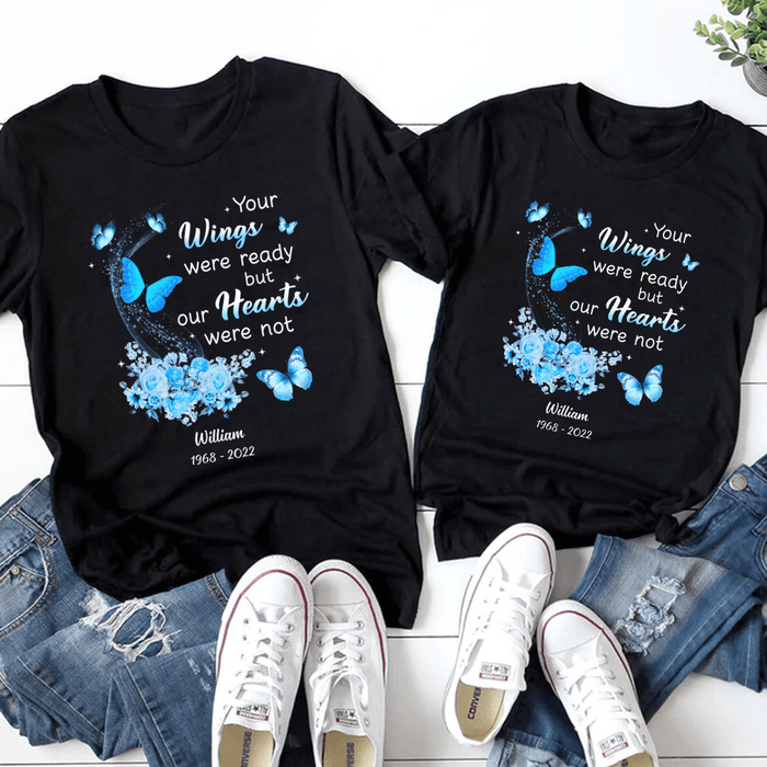 Personalized Memorial T-Shirt For Loss Of Loved Ones Your Wings Were Ready Butterflies Custom Name Condolence Gifts