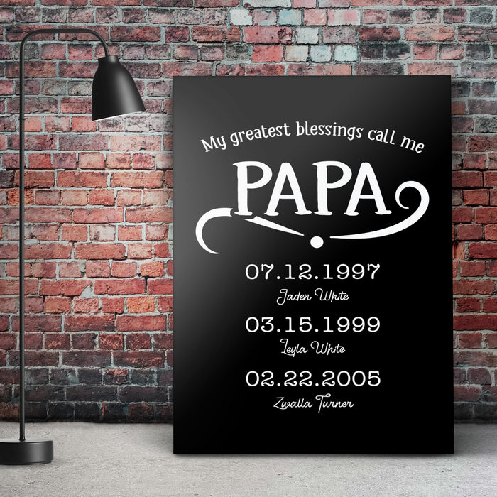 Personalized Multi Family Names Sign Poster Canvas Sweet Quotes My Greatest Blessings Call Me Papa