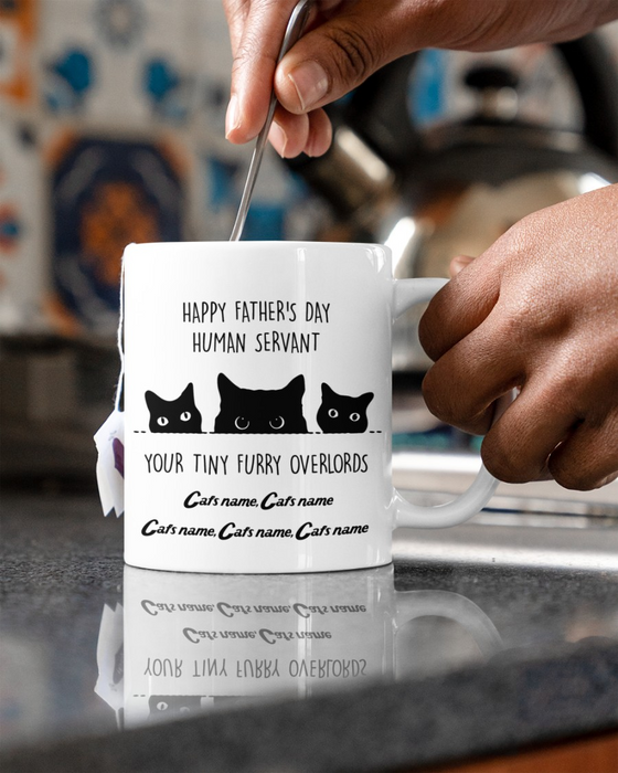 Personalized Coffee Mug For Dad Human Servant Your Tiny Furry Overlords Mug Cute Three Black Cat Art Printed For Father's Day