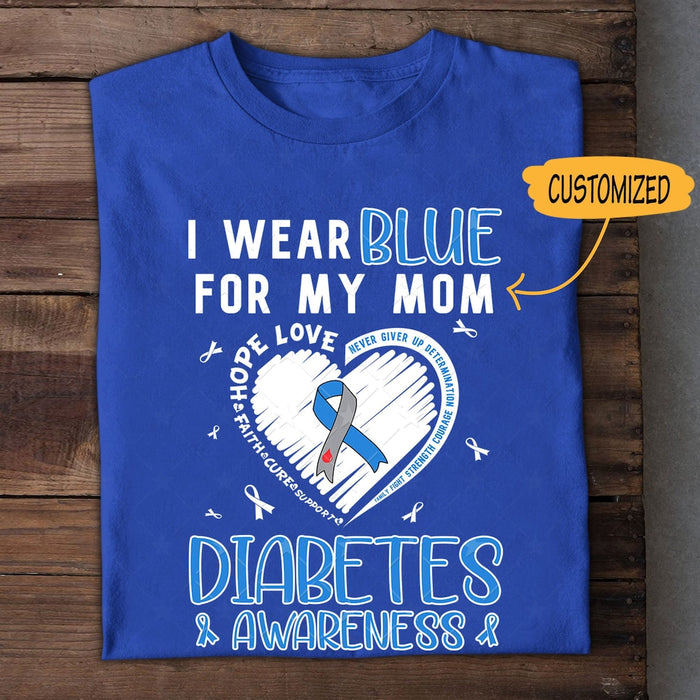 Personalized T-Shirt I Wear Blue For My Mom Faith Hope Love Diabetes Awareness Shirt Custom Name Blue Ribbon Graphic Tee