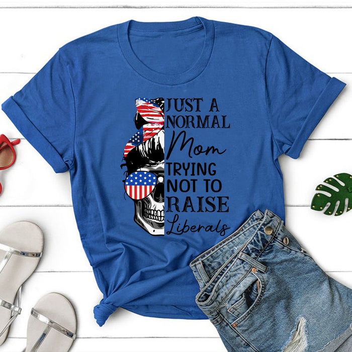 Classic T- Shirt For Mom Just A Normal Mom Trying Not To Raise Liberal Women Skull Shirt American Flag Art Printed