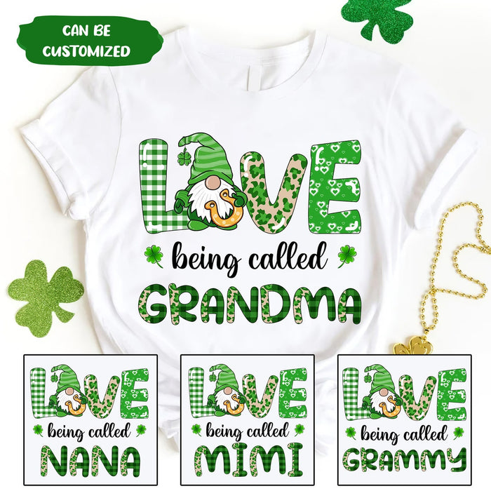 Personalized Patrick'S Day T-Shirt Love Being Called Grandma Nana Mimi Grammy Cute Gnome & Shamrocks Printed