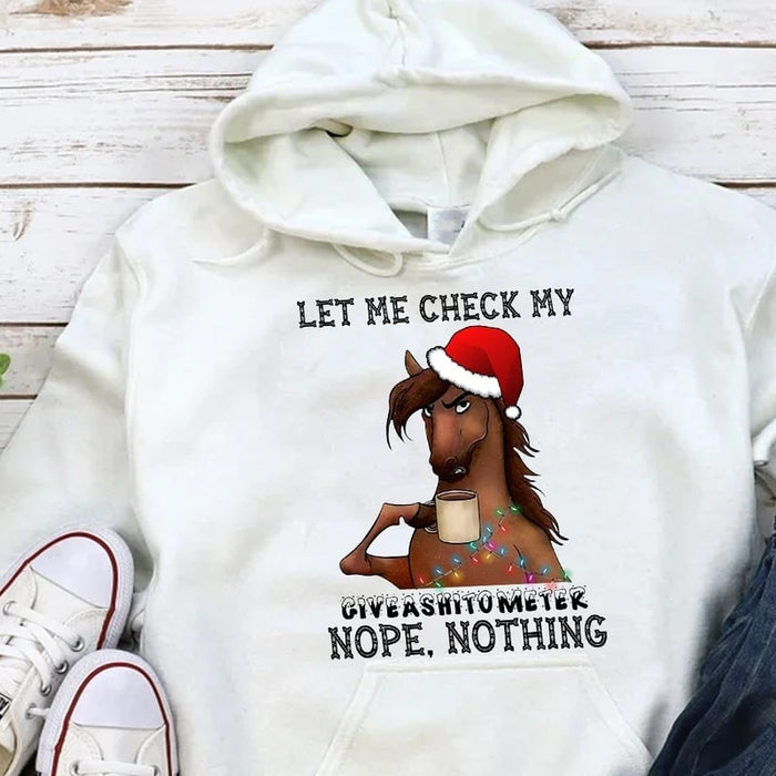 Christmas Hoodie & Sweatshirt For Men Women Let Me Check My Giveashitometer Nope Nothing Funny Horse Shirt
