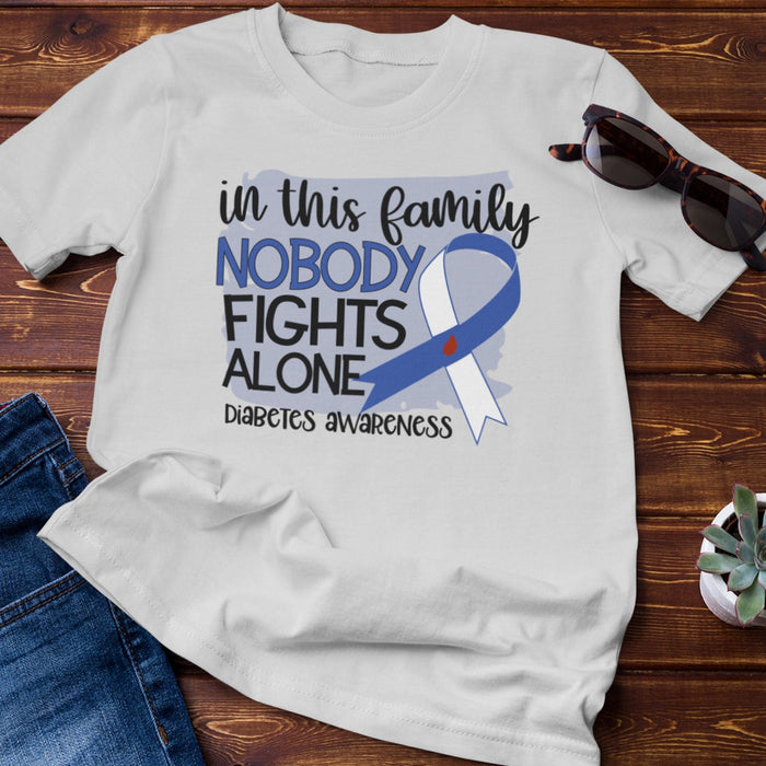 Diabetes Awereness Unisex T-Shirt For Members In This Family Nobody Fights Alone Shirts Blue Gray Ribbon Type One Tee