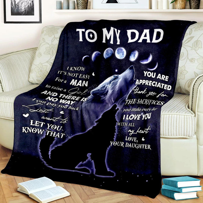 Personalized To My Dad Blanket From Daughter I Know It'S Not Easy For A Man To Raise A Girl Howling Wolf Printed