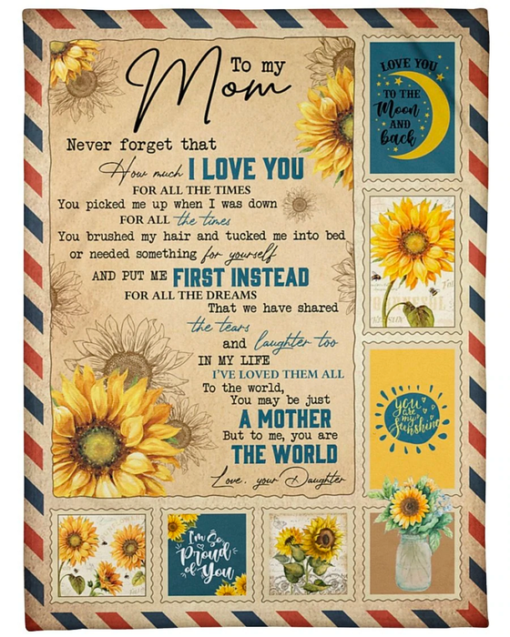 Personalized To My Mom Blanket From Daughter Never Forget That How Much I Love You Sunflower Printed Letter Blanket