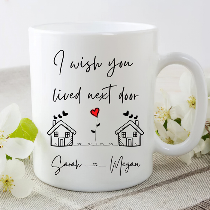 Personalized Ceramic Coffee Mug For Bestie BFF Wish You Lived Next Door House & Heart Design Custom Name 11 15oz Cup