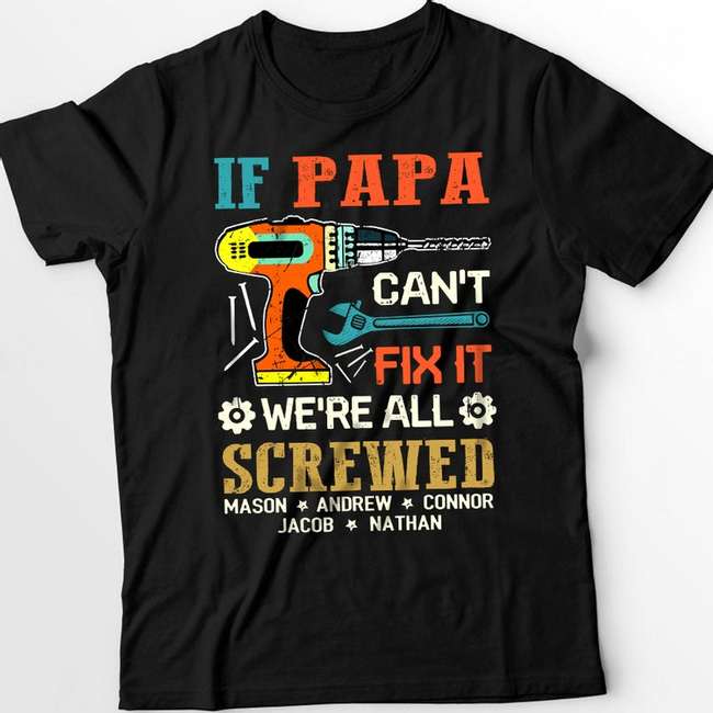 Personalized T-Shirt For Grandfather If Papa Can'T Fix Vintage Design With Repair Tools Printed Custom Grandkids Name