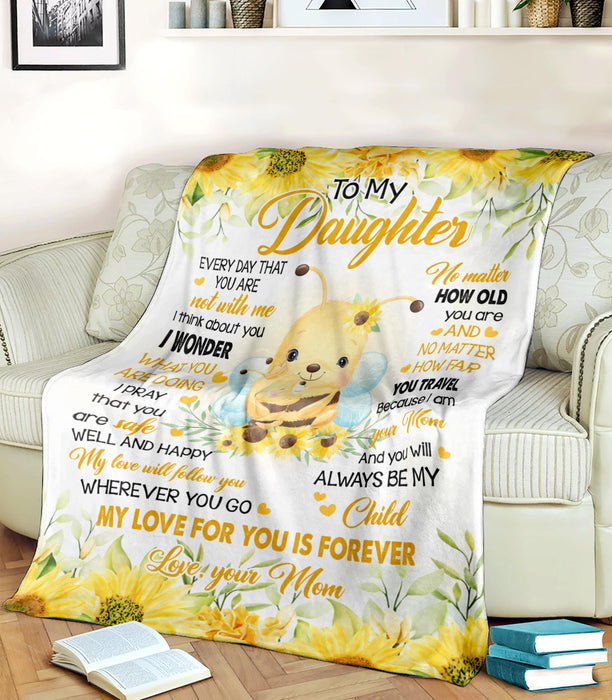 Personalized To My Daughter Blanket From Mom Cute Hugging Bee With Sunflower Printed My Love For You Is Forever